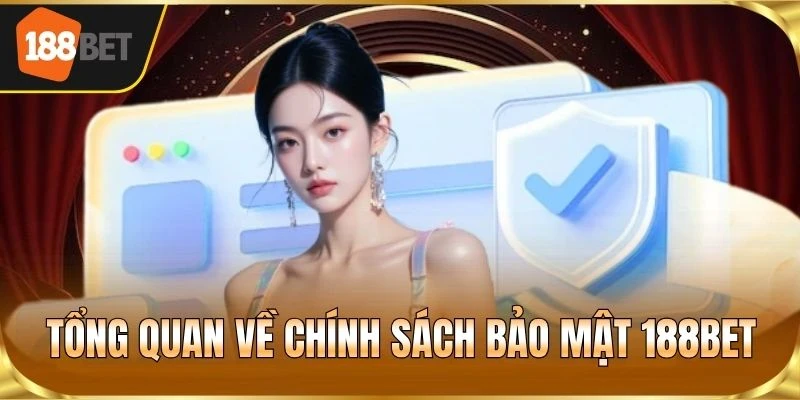 Tổng quan về chính sách bảo mật 188BET